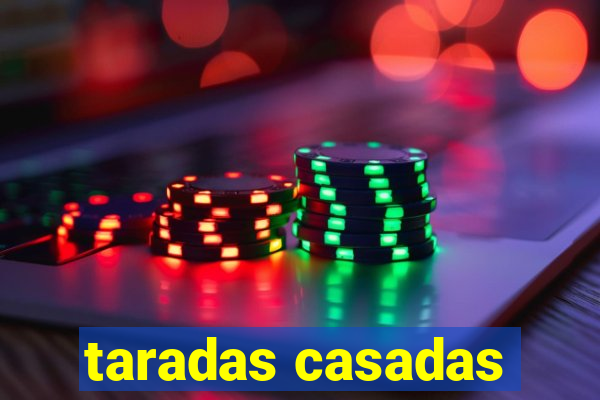 taradas casadas